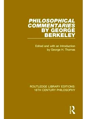 预订 Philosophical Commentaries by George Berkeley: Transcribed From the Manuscript and Edited with an Introduction by G