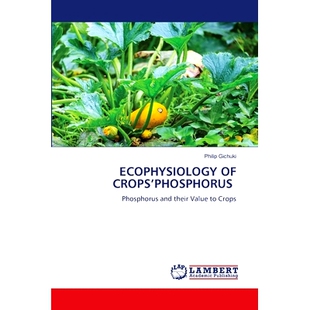 预订 Ecophysiology of Crops’phosphorus: 9783659690037