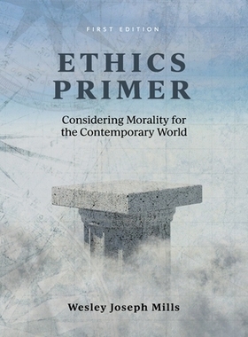 预订 Ethics Primer: Considering Morality for the Contemporary World 伦理学入门：思考当代世界的道德: 9781793574824