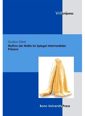 预订 Mythos der Mafia im Spiegel intermedialer Präsenz 中介存在镜像中的黑手党神话: 9783899714258