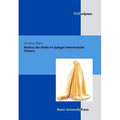 预订 Mythos der Mafia im Spiegel intermedialer Präsenz 中介存在镜像中的黑手党神话: 9783899714258