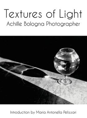 预订 Textures of Light: Achille Bologna Photographer: 9798985221442