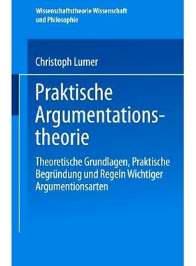 预订 Praktische Argumentationstheorie: Theoretische Grundlagen, praktische Begründung und Regeln wichtiger Argumentatio