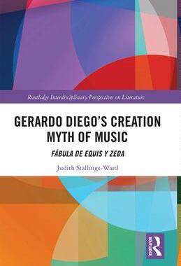 [预订]Gerardo Diego’s Creation Myth of Music 9781032238685