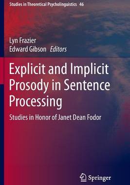 【预订】Explicit and Implicit Prosody in Sentence Processing