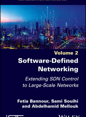 【预订】Software-Defined Networking 2: Extending Sdn Control to Large-Scale  9781786308498