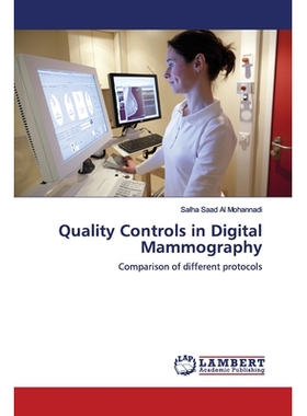 预订 Quality Controls in Digital Mammography: Comparison of different protocols: 9786202025225