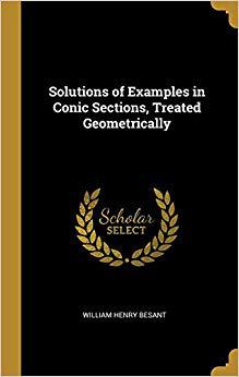 【预售】Solutions of Examples in Conic Sections, Treated Geometrically