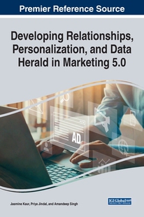 【预订】Developing Relationships, Personalization, and Data Herald in Market 9781668444962