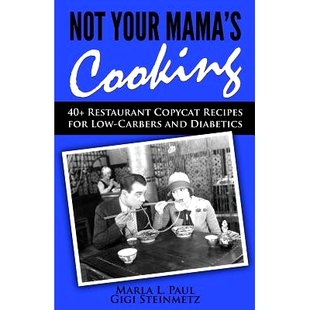 Cooking Carbers Diabetics Mama’s Your for Copycat Restaurant Not 9781518884580 and Low 预订 Recipes