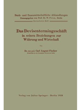 预订 Das Devisentermingeschäft in seinen Beziehungen zur Währung und Wirtschaft: 9783642891168