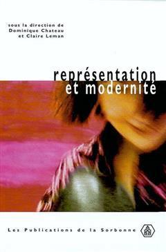 [预订]Représentation et modernité : travaux de doctorants en esthétique de l’Ecole doctorale arts pla 9782859444785