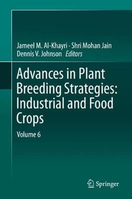 【预订】Advances in Plant Breeding Strategies: Industrial and Food Crops: Volume 6