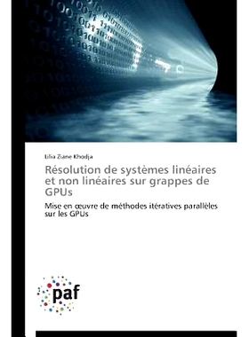 预订 Resolution de Systemes Lineaires Et Non Lineaires Sur Grappes de Gpus: 9783841624628