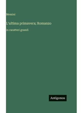 预订 L’ultima primavera; Romanzo: in caratteri grandi: 9783563711118
