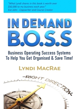 预订 In Demand B.O.S.S.: Business Operating Success Systems To Help You Get Organised & Save Time!: 9798365957756