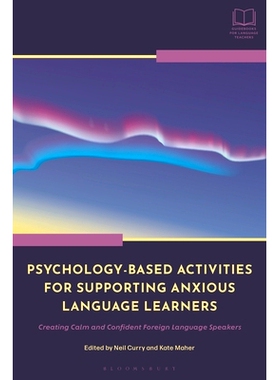 预订 Psychology-Based Activities for Supporting Anxious Language Learners: Creating Calm and Confident Foreign Language