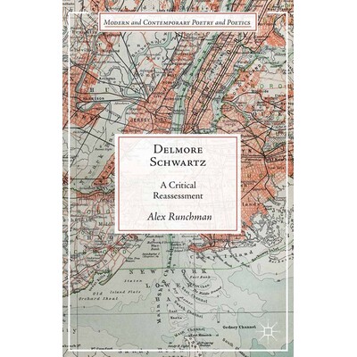 预订 Delmore Schwartz: A Critical Reassessment: 9781349483907