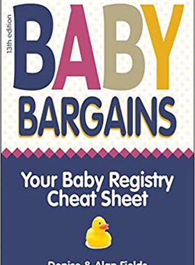 【预订】Baby Bargains: Your Baby Registry Cheat Sheet! Honest & Independent Reviews to Help You Choose Your Baby’s...