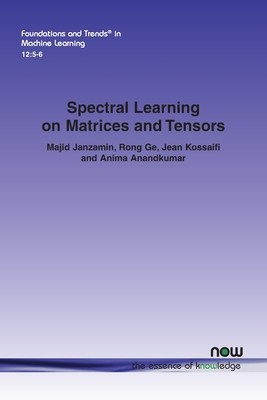 【预订】Spectral Learning on Matrices and Tensors