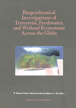 【预订】Biogeochemical Investigations of Terrestrial, Freshwater, and Wetland Ecosystems across the Globe