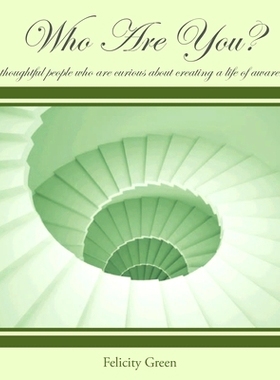 预订 Who Are You? By Felicity Green the Yoga Queen: For thoughtful people who are curious about creating a life of aware