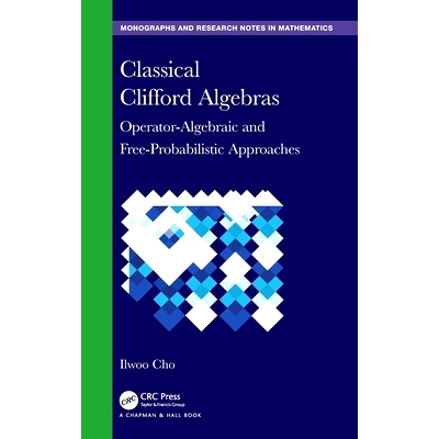 预订 Classical Clifford Algebras: Operator-Algebraic and Free-Probabilistic Approaches