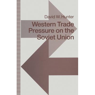 预订 Western Trade Pressure on the Soviet Union: An Interdependence Perspective on Sanctions: 9781349120048