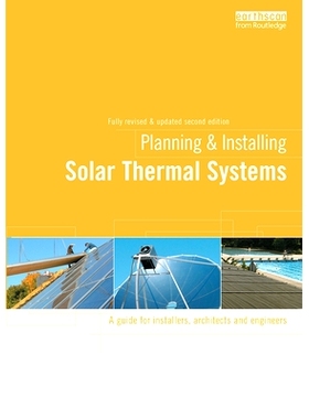 预订 Planning and Installing Solar Thermal Systems: A Guide for Installers, Architects and Engineers: 9781138381858