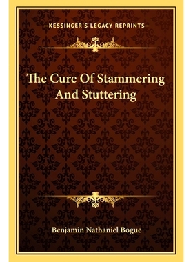 预订 The Cure Of Stammering And Stuttering: 9781162904375