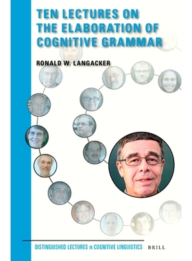 预订 Ten Lectures on the Elaboration of Cognitive Grammar 认知语法精细化十讲: 9789004347465