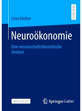 预订 Neuroökonomie: Eine Wissenschaftstheoretische Analyse: 9783658378028