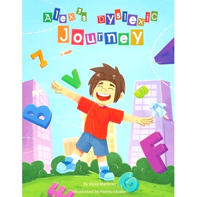 预订 Alex’s Dyslexic Journey: Positive Dyslexia book for children learning to cope. Initial Diagnosis. Suitable for 6 y