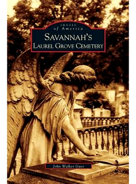 预订 Savannah’s Laurel Grove Cemetery: 9781531611125