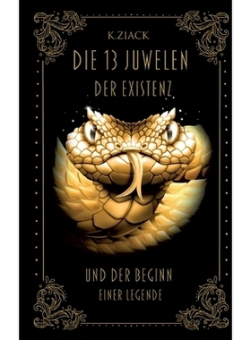 预订 Die 13 Juwelen der Existenz: Und der Beginn einer Legende: 9783769308204