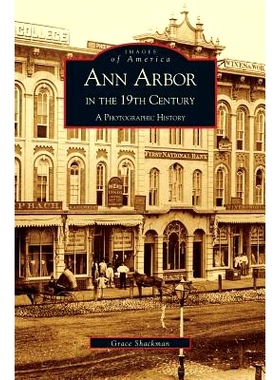 预订 Ann Arbor in the 19th Century: A Photographic History: 9781531612993