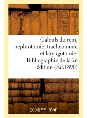 预订 Des Calculs Du Rein Et de la Nephrotomie Et Sur La Tracheotomie Et La Laryngotomie Du Dr Melchor 肾结石和肾切开术以
