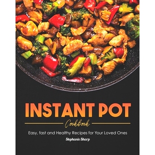 Cookbook 9798688627428 Ones Recipes Instant Pot for fast Easy Loved 预订 and Your Healthy