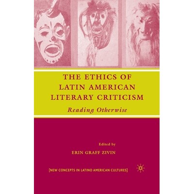 预订 The Ethics of Latin American Literary Criticism: Reading Otherwise: 9781349540228