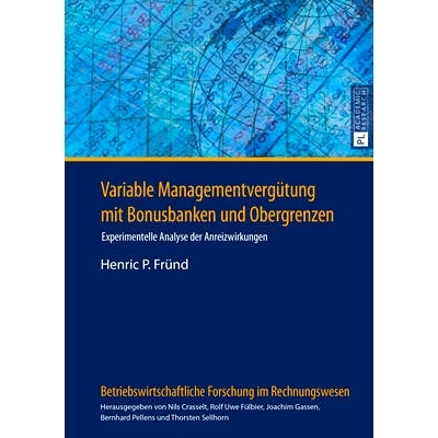 预订 Variable ManagementvergVariable Managementvergütung mit Bonusbanken und Obergrenzen: Experimentelle Analyse der An