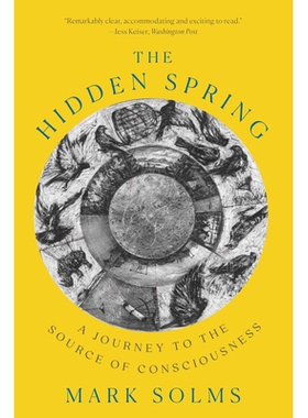 预订 The Hidden Spring: A Journey to the Source of Consciousness 隐藏的春天：意识之源之旅: 9781324021919
