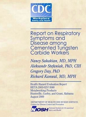 预订 Report on Respiratory Symptoms and Disease Among Cemented Tungsten Carbide Workers: 9781493633739