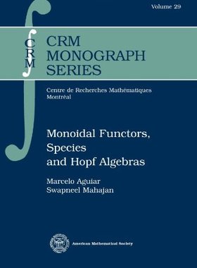 【预售】Monoidal Functors, Species and Hopf Algebras