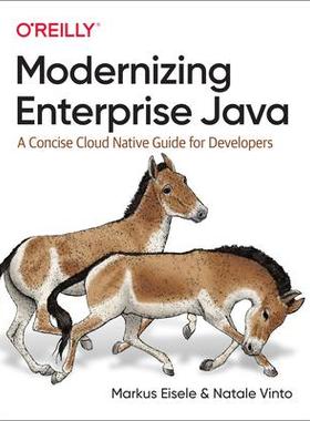 [预订]Modernizing Enterprise Java: A Concise Cloud Native Guide for Developers 9781098102142