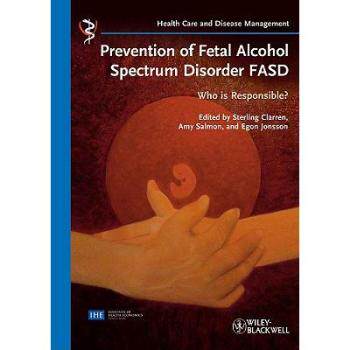 【预订】Prevention of Fetal Alcohol Spectrum Disorder Fasd Who Is Responsible?