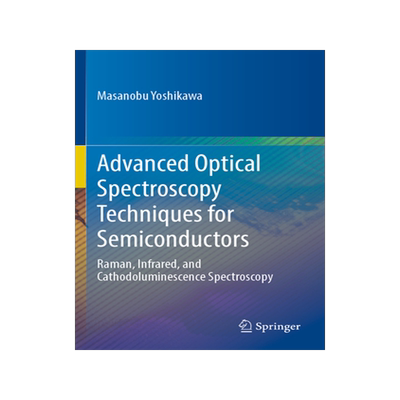 预订 Advanced Optical Spectroscopy Techniques for Semiconductors