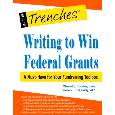 预订 Writing to Win Federal Grants: A Must-Have for Your Fundraising Toolbox: 9781938077616