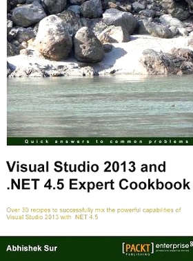 预订 Visual Studio 2013 and .NET 4.5 Expert Cookbook Visual Studio 2013和。net 4.5专家食谱: 9781849689724
