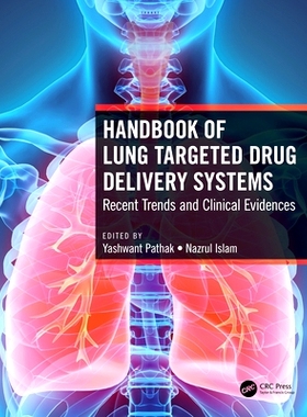 预订 Handbook of Lung Targeted Drug Delivery Systems: Recent Trends and Clinical Evidences 肺靶向给药系统指南：近期趋势