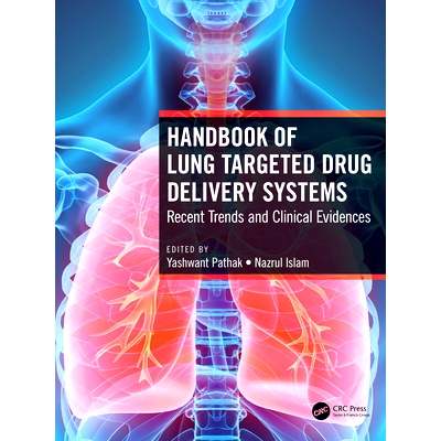 预订 Handbook of Lung Targeted Drug Delivery Systems: Recent Trends and Clinical Evidences 肺靶向给药系统指南：近期趋势